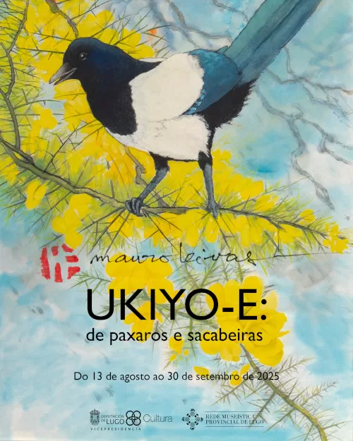 mauro leivas txt Cartel da exposición 'UKIYO-E: de paxaros e sacabeiras' de Mauro Leivas, cunha ilustración dunha pega rabilonga pousada nunha póla de sacabeira con flores amarelas. Sobre a ilustración aparece o nome do artista, o título da exposición e as datas: do 13 de agosto ao 30 de setembro de 2025. Na parte inferior están os logotipos da Deputación de Lugo, Cultura e da Rede Museística Provincial de Lugo.