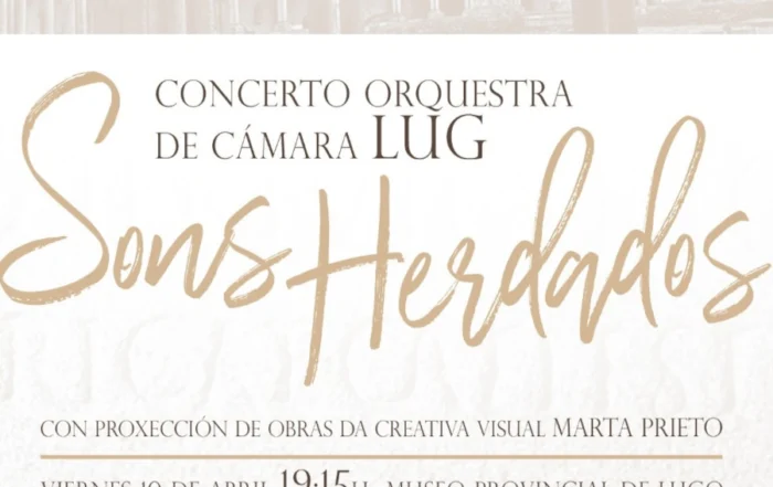 Cartaz do concerto "Sons Heredados" da Orquestra de Cámara LUG, que terá lugar o venres 10 de abril ás 19:15 h no Museo Provincial de Lugo. O evento, con entrada libre ata completar a capacidade, enmárcase nas IX Xornadas de Divulgación Científica do Patrimonio Arqueolóxico Lucense, baixo o título temático "A memoria da pedra: O claustro do Museo Provincial de Lugo e as coleccións que alberga".